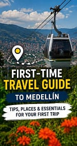 First time Travel Guide to Medellin